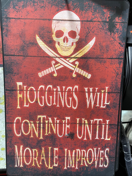 FLOGGINGS WILL CONTINUE UNTIL MORAL IMPROVES SIGN