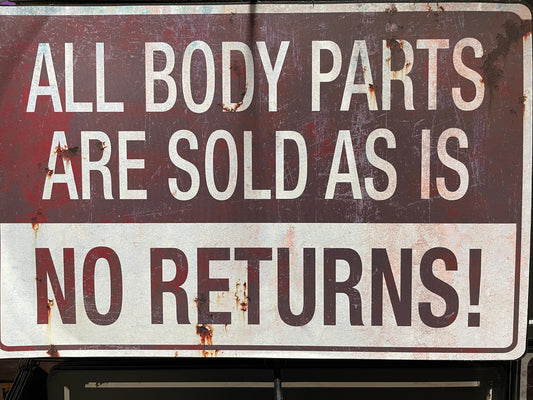 ALL BODY PARTS ARE SOLD AS IS SIGN